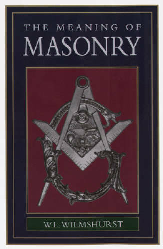 The Meaning of Masonry – Hardcover By W. L. Wilmshurst – GOOD