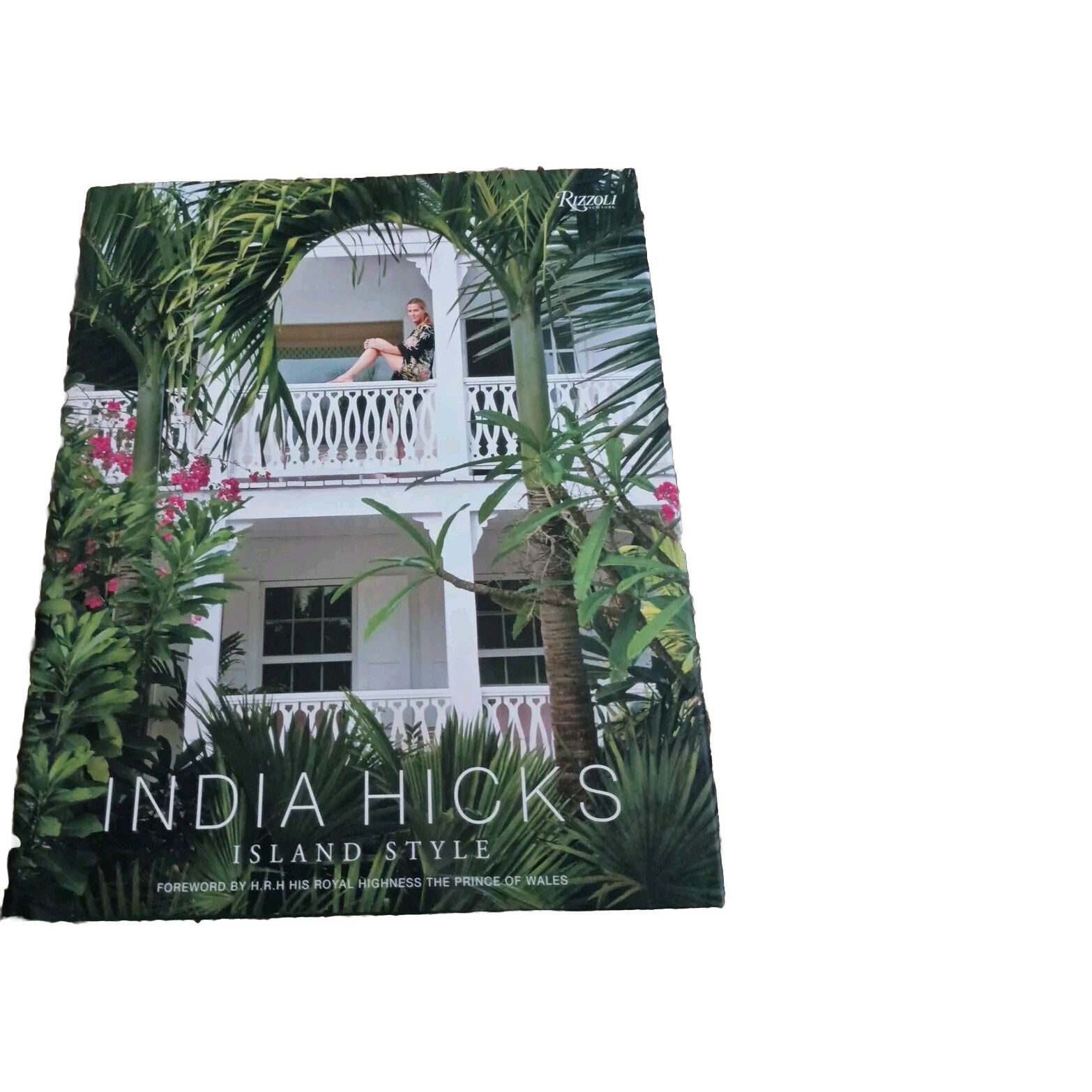 India Hicks: Island Style by India Hicks (2015, Hardcover)