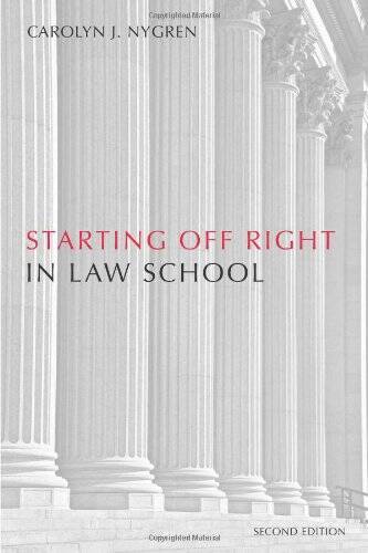 Starting Off Right in Law School – Paperback By Carolyn J. Nygren – GOOD