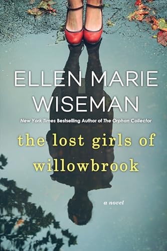 The Lost Girls of Willowbrook: A Heartbreaking Novel of Survival Based on Tr…