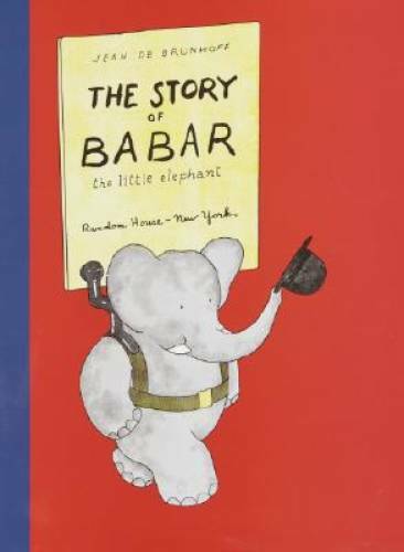 The Story of Babar: The Little Elephant – Hardcover – VERY GOOD