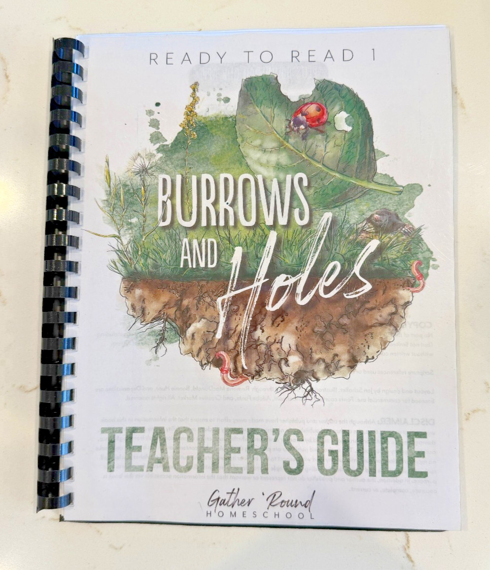 Gather ‘Round Homeschool Ready To Read 1 Burrows And Holes Teacher’s Guide