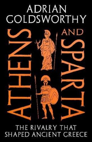 Adrian Goldsworthy Athens and Sparta (Hardback) (UK IMPORT)