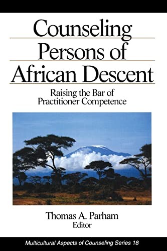 Counseling Persons of African Descent: Raising the Bar of Practitioner Compe…