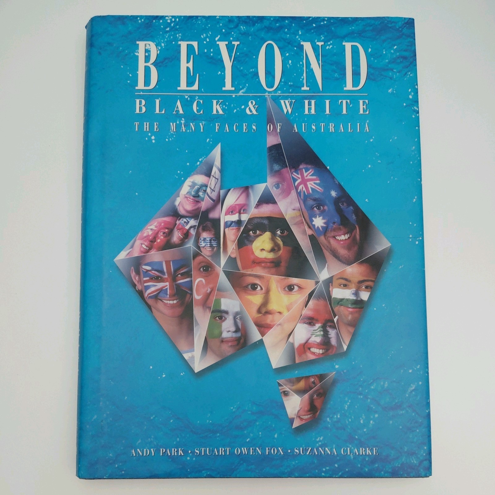 Beyond Black and White The Many Faces of Australia by Andy Park – 1995 Book