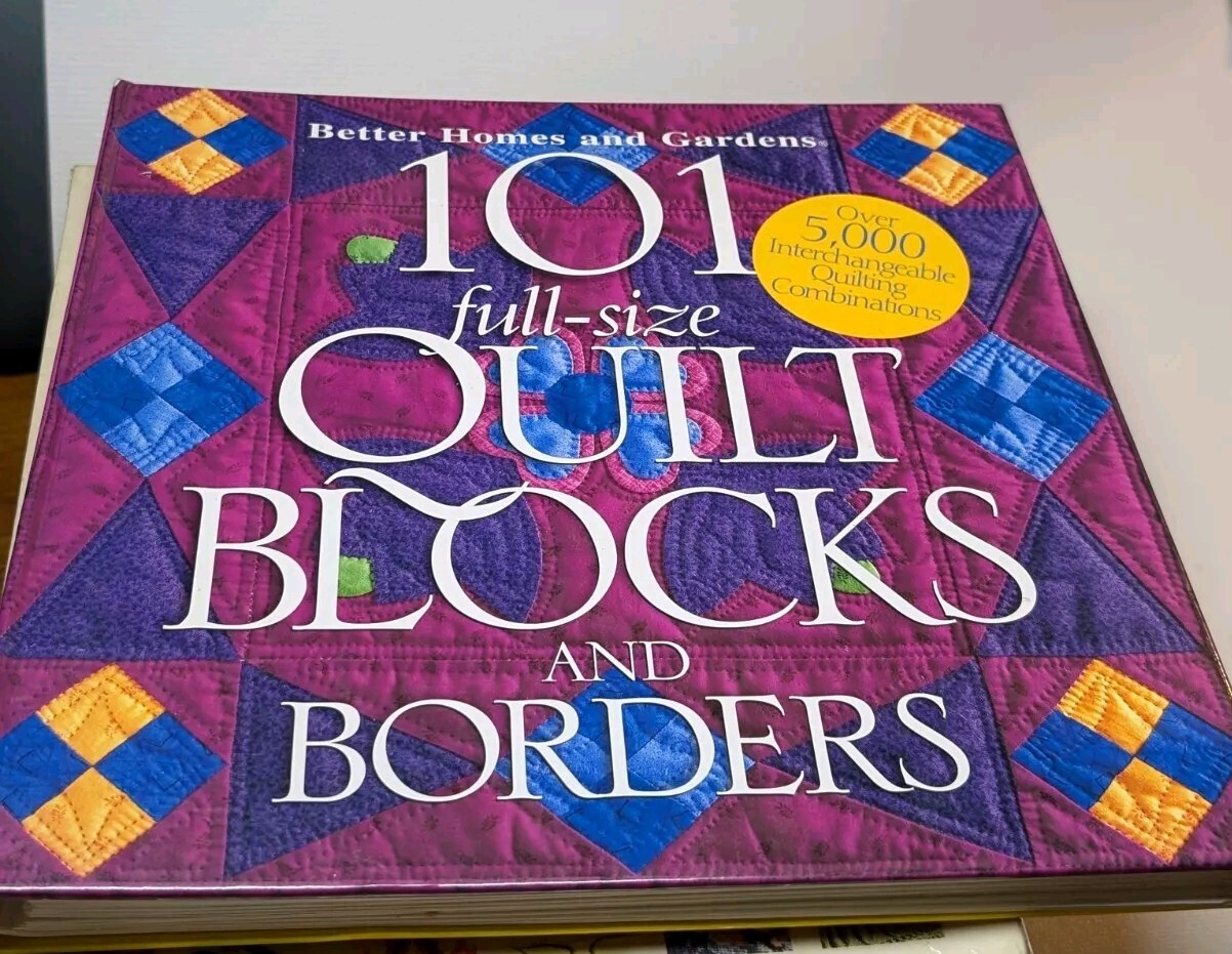 1998 101 Full-Size Quilt Blocks and Borders Better Homes and Gardens 216 pages