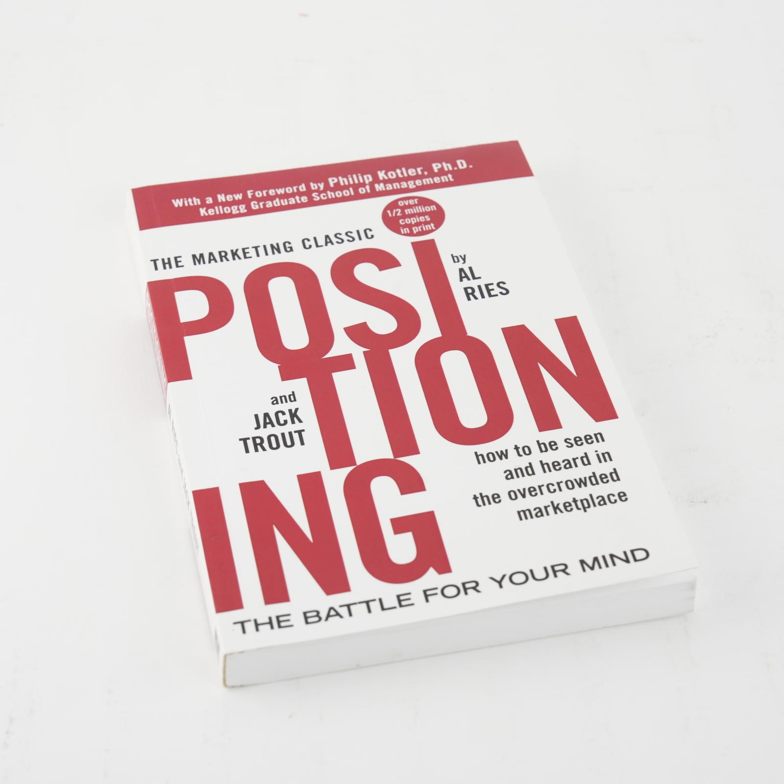 Positioning: The Battle for Your Mind- Paperback, December 13, 2000