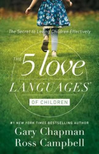 The 5 Love Languages of Children: The Secret to Loving Children – VERY GOOD