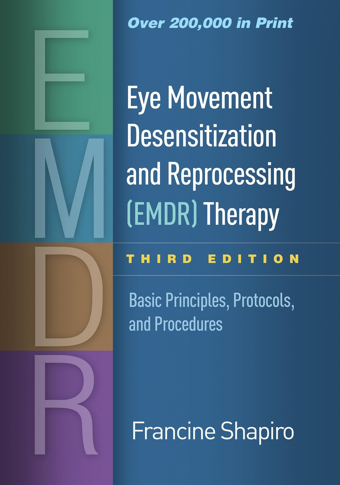 Eye Movement Desensitization and Reprocessing (EMDR) Therapy: Basic Principl…