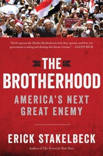 The Brotherhood: AmericaÂ?s Next Great Enemy (NONE) – Hardcover – GOOD