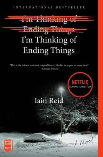 I’m Thinking of Ending Things: A Novel – Paperback By Reid, Iain – GOOD