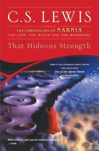 That Hideous Strength: A Modern Fairy-Tale For Grown-Ups (0743234928) Paperback