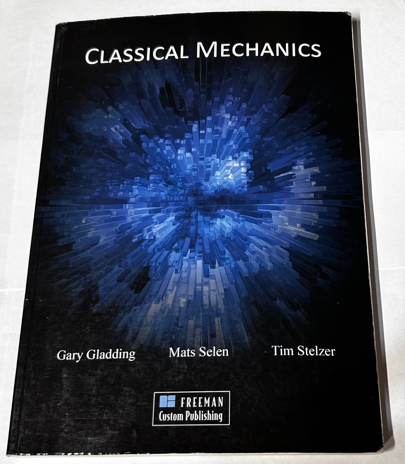 Classical Mechanics by Gary Gladding; Mats Selen; Tim Stelzer Paperback