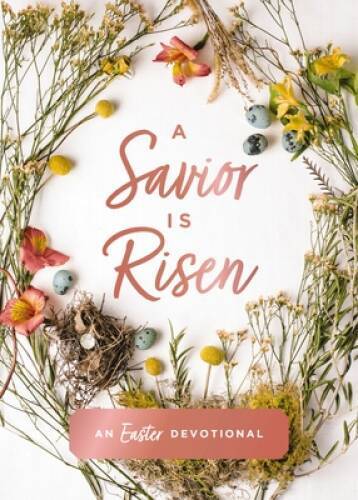 A Savior Is Risen: An Easter Devotional – Hardcover By Hill, Susan – VERY GOOD