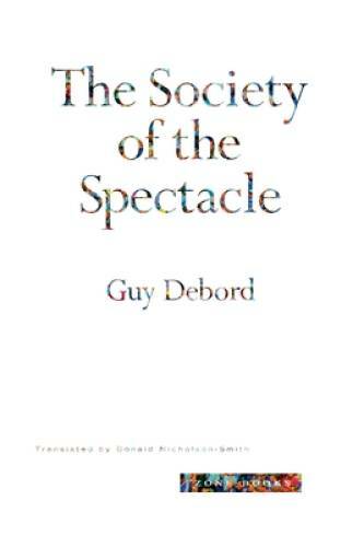 The Society of the Spectacle – Paperback By Debord, Guy – GOOD