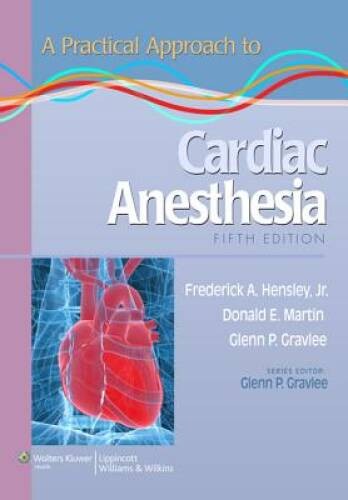 A Practical Approach to Cardiac Anesthesia (Practical Appr – VERY GOOD