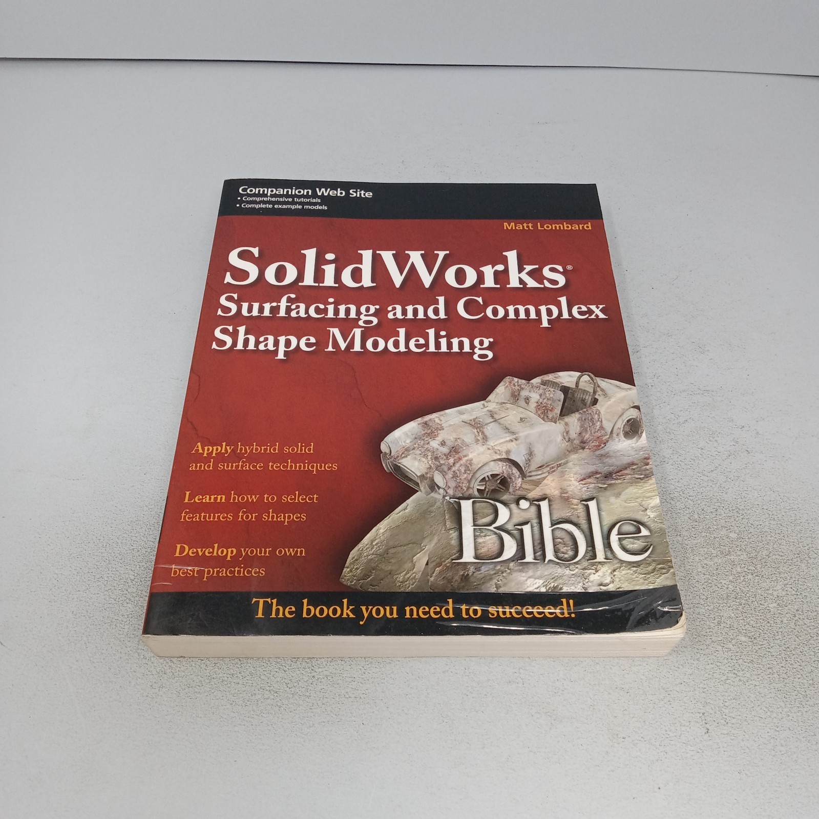 SolidWorks Surfacing and Complex Shape Modeling Bible 2008 Wiley PB Matt Lombard