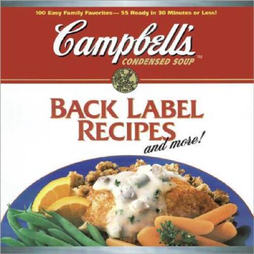 Back Label Recipes and More – Hardcover By Campbells – VERY GOOD