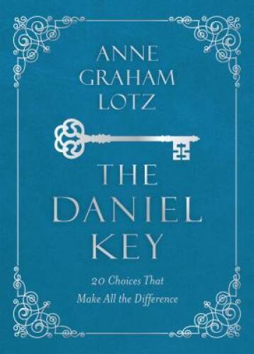The Daniel Key: 20 Choices That Make All the Difference – VERY GOOD