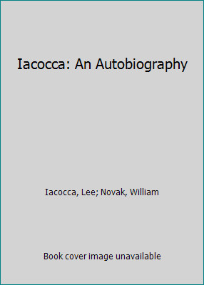 Iacocca: An Autobiography by Iacocca, Lee; Novak, William