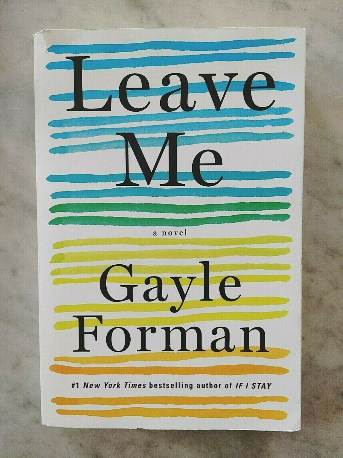 Leave Me: A Novel by Gayle Forman Paperback Very Good Used Condition