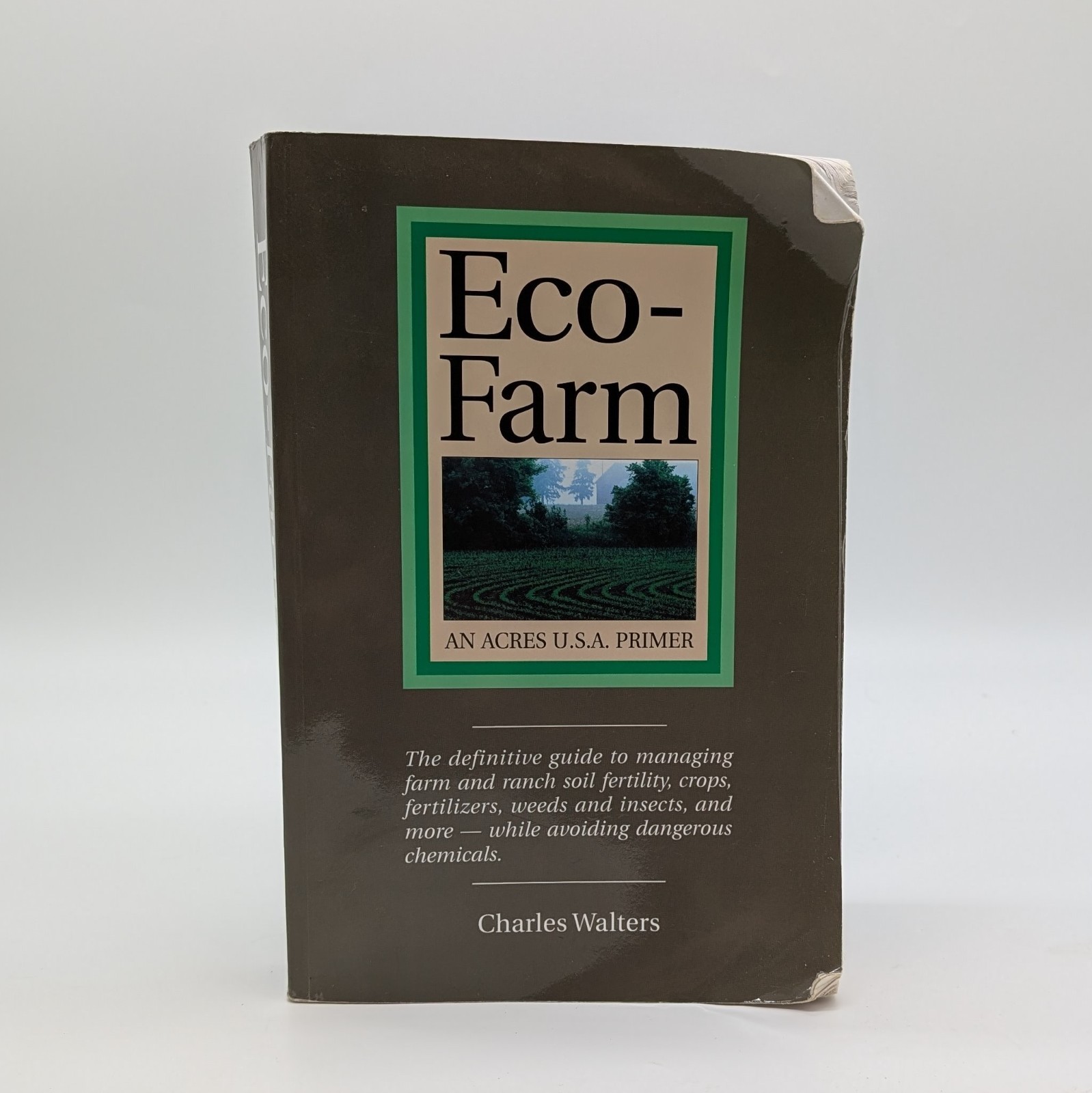 Eco-Farm : An Acres U. S. A. Primer by Charles Walters (1979, Trade Paperback)