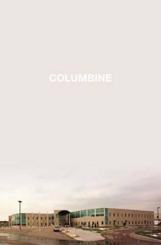 Columbine – Hardcover By Cullen, Dave – VERY GOOD