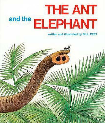 The Ant and the Elephant – Paperback By Peet, Bill – GOOD