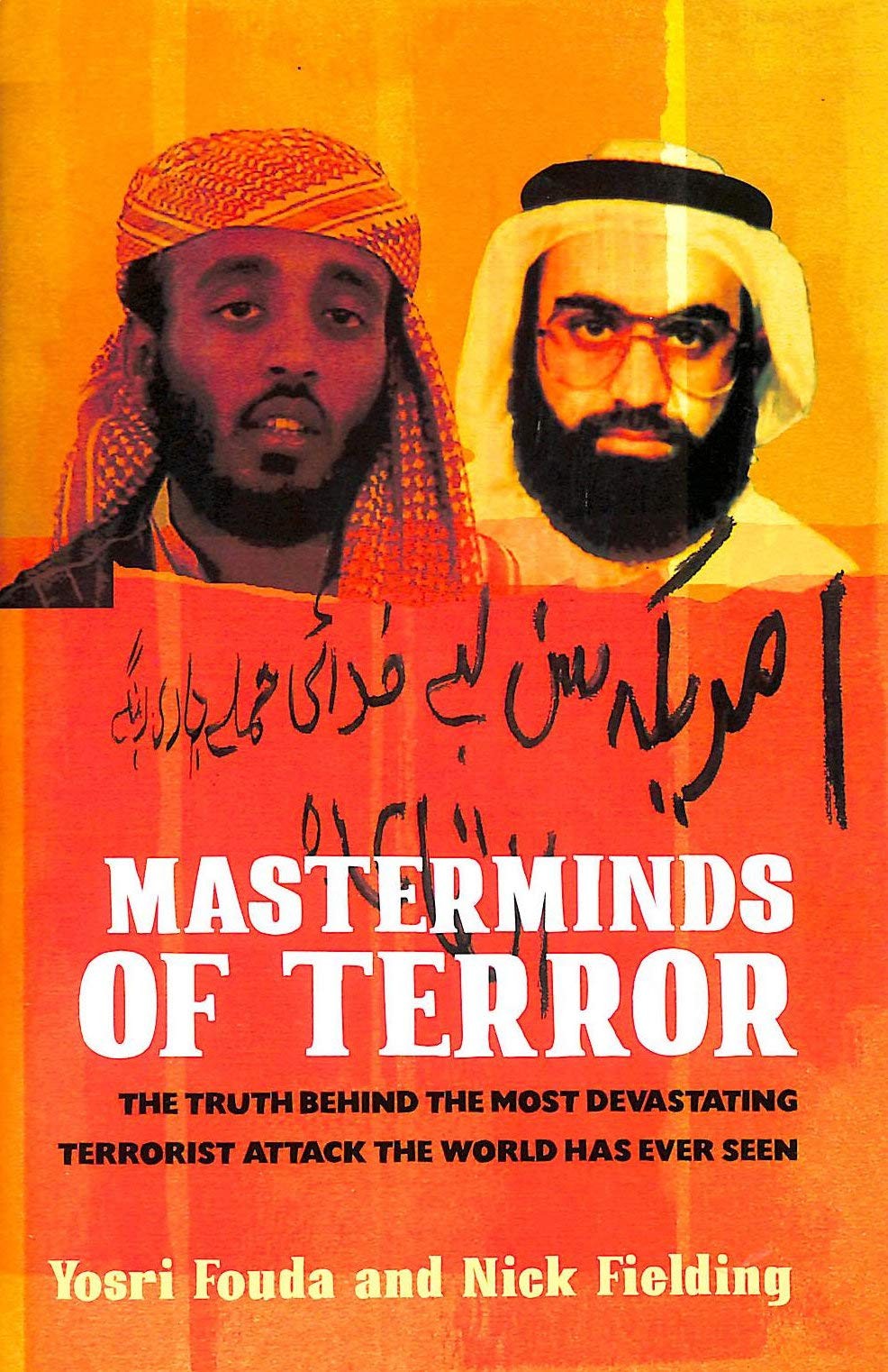 Masterminds of Terror: The Truth Behind the Most Devastating Terrorist Attac…