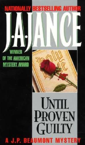Until Proven Guilty – Mass Market Paperback By Jance, J.A. – GOOD