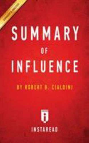 Summary of Influence: by Robert B. Cialdini – Includes Analysis