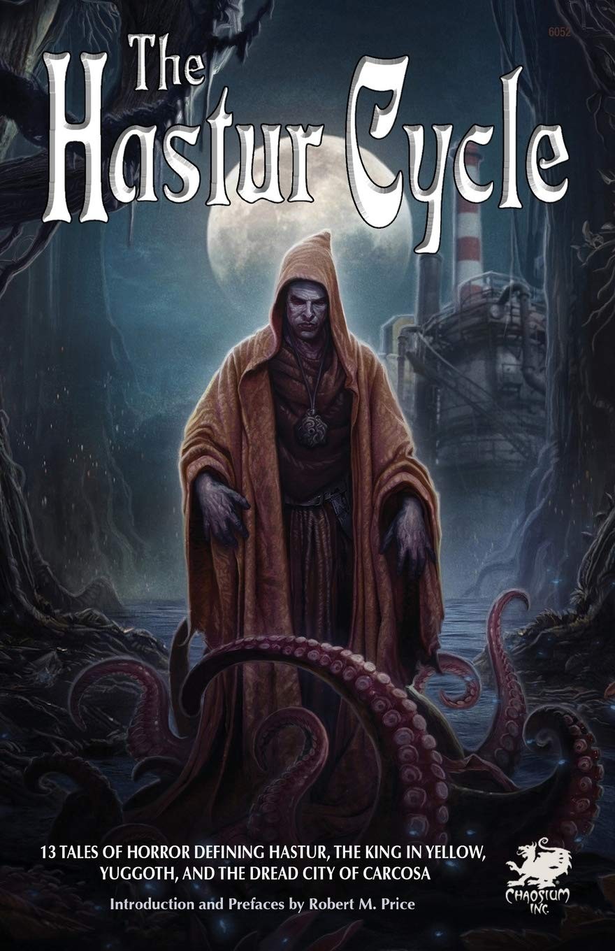 The Hastur Cycle: 13 Tales of Horror Defining Hastur, the King in Yellow, Yu…