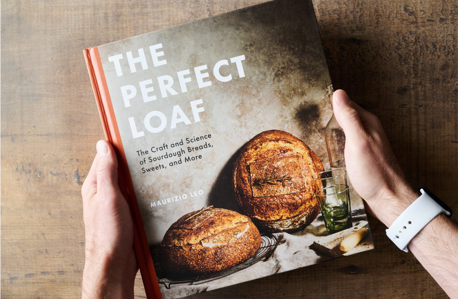 Perfect Loaf : The Craft and Science of Sourdough Breads, Sweets, and More: a…