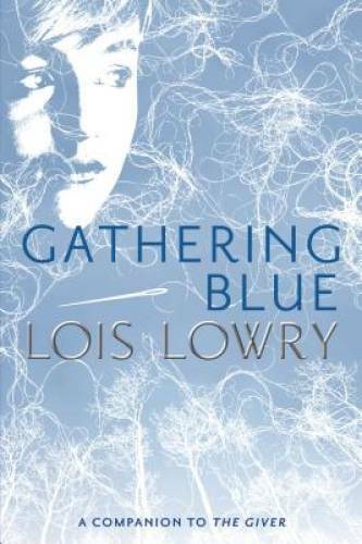 Gathering Blue (Giver Quartet) – Paperback By Lowry, Lois – ACCEPTABLE