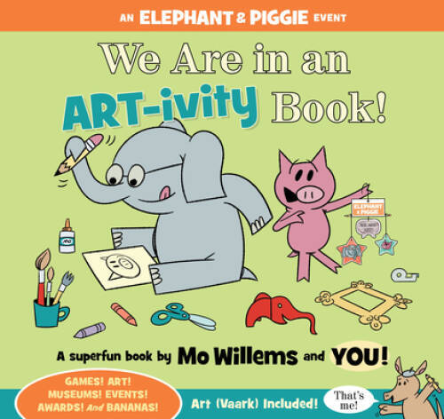 We Are in an ART-ivity Book! (An Elephant and Piggie Book) – Paperback – GOOD