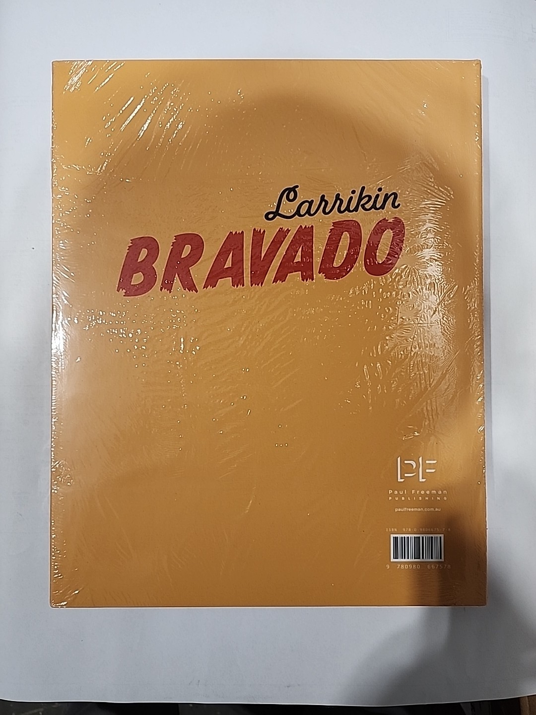 Larrikin Bravado by Paul Freeman (2021, Hardcover) BRAND NEW SEALED