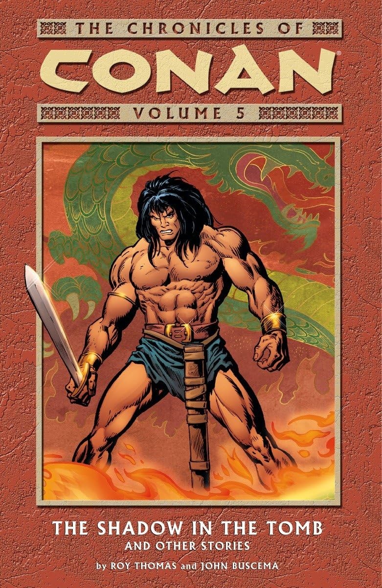 The Chronicles of Conan Vol. 5: The Shadow in the Tomb and Other Stories