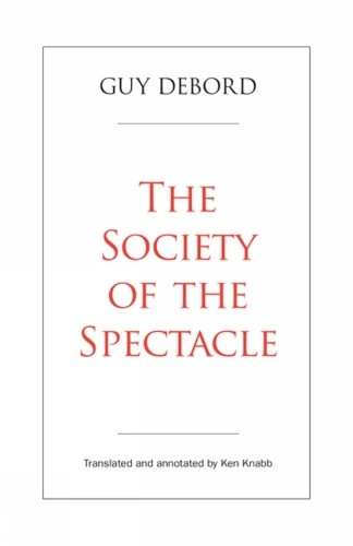 Guy Debord The Society of the Spectacle (Paperback)