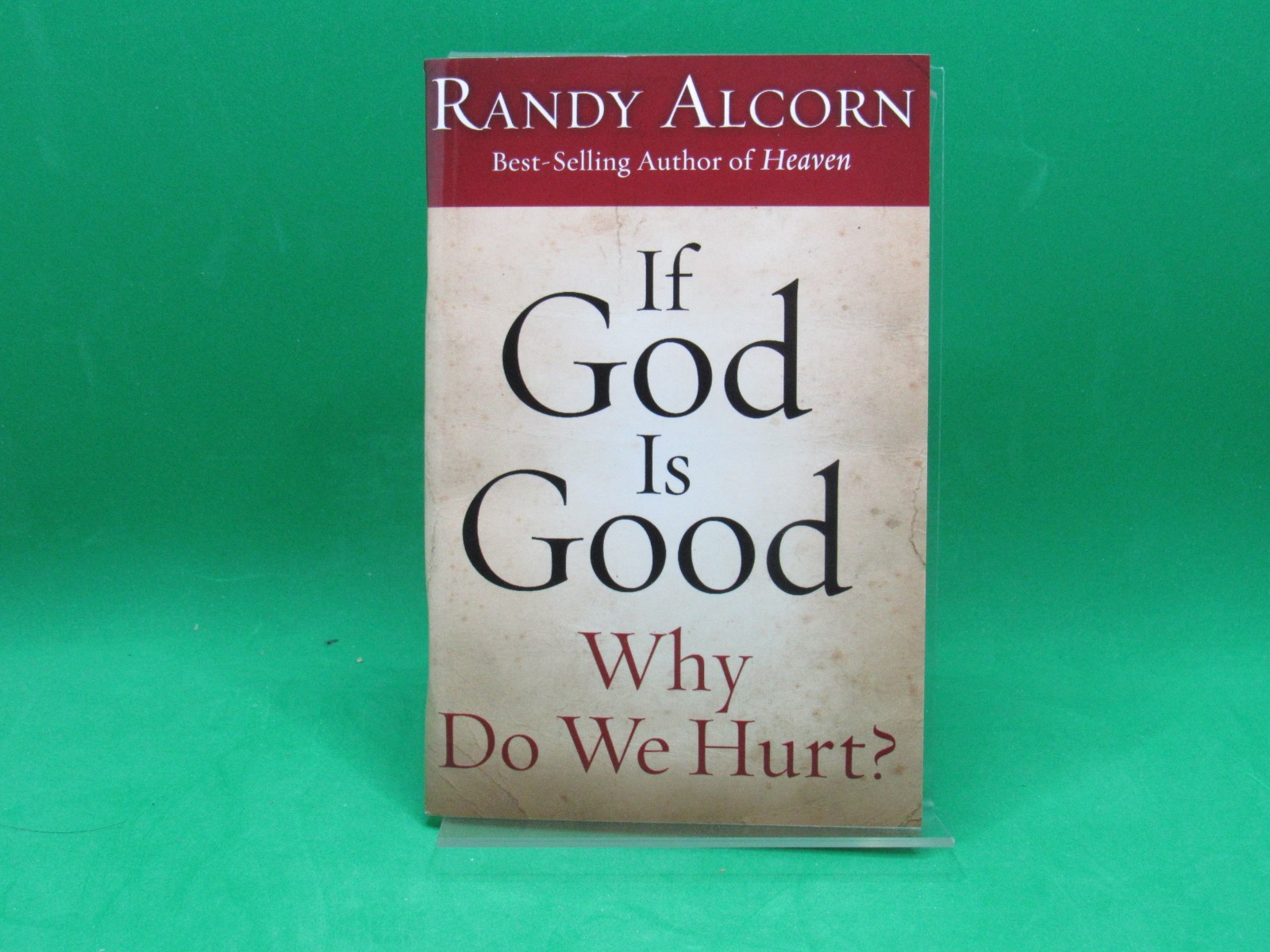 If God Is Good, Why Do We Hurt? by Alcorn, Randy – Brand New – FREE Shipping.