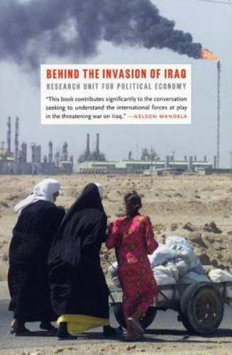 Behind the Invasion of Iraq [Paperback] Economy, The Research Unit for Political