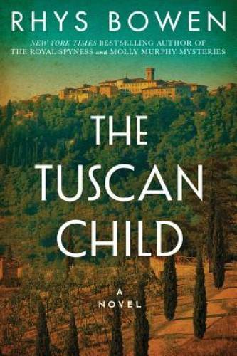 The Tuscan Child – Paperback By Bowen, Rhys – GOOD