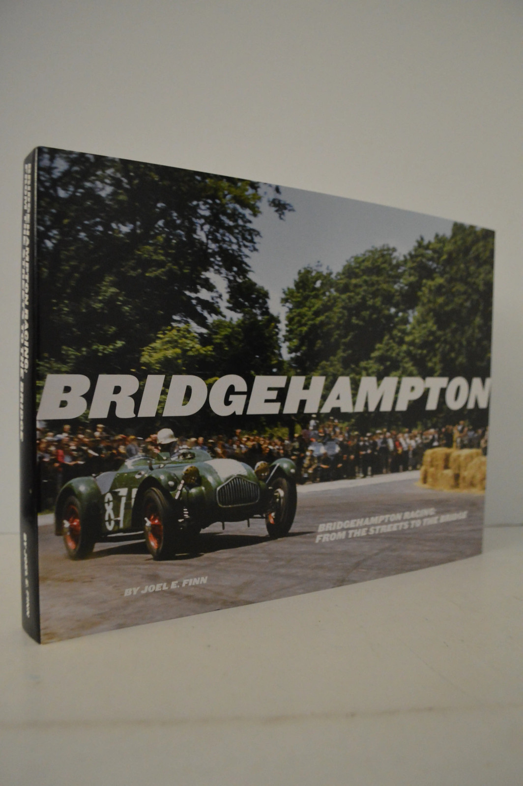 Bridgehampton Racing from Streets to Bridge Joel Finn HC New