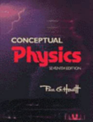 Conceptual Physics (7th Edition) by Paul G. Hewitt