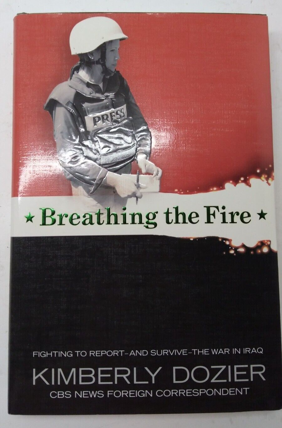 Signed BREATHING THE FIRE by KIMBERLY DOZIER Hardcover Dust Jacket Iraq War 