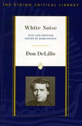 White Noise: Text and Criticism (Viking Critical Library) – Paperback – GOOD