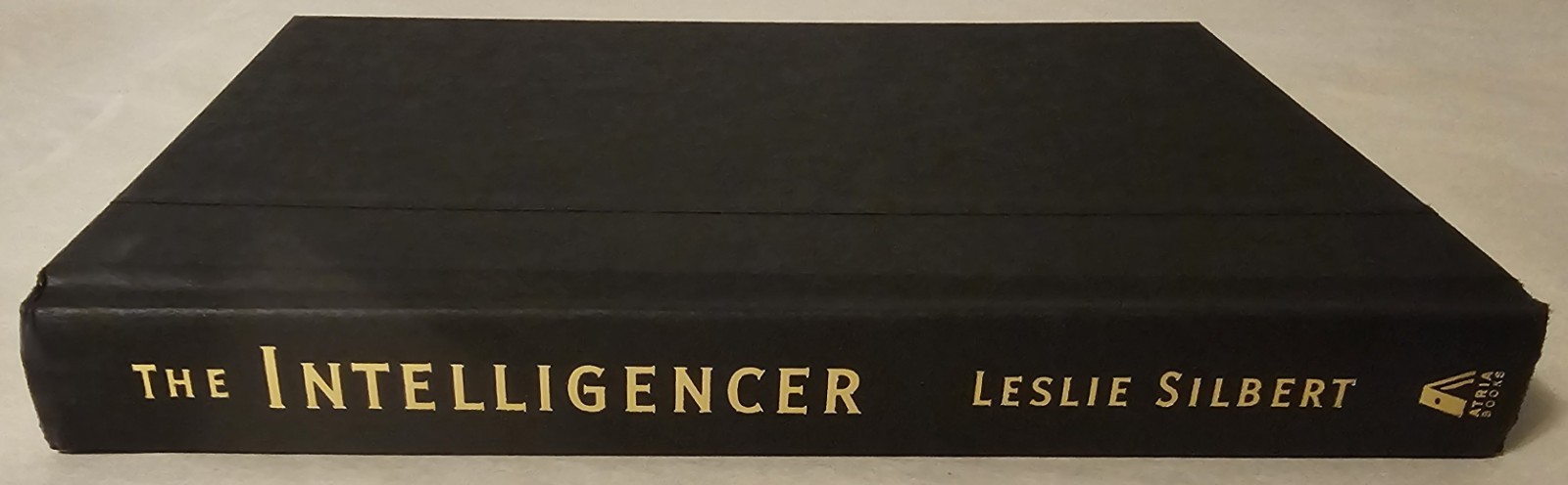The Intelligencer by Leslie Silbert 1st/1st Atria Books 2004 Signed and Unread