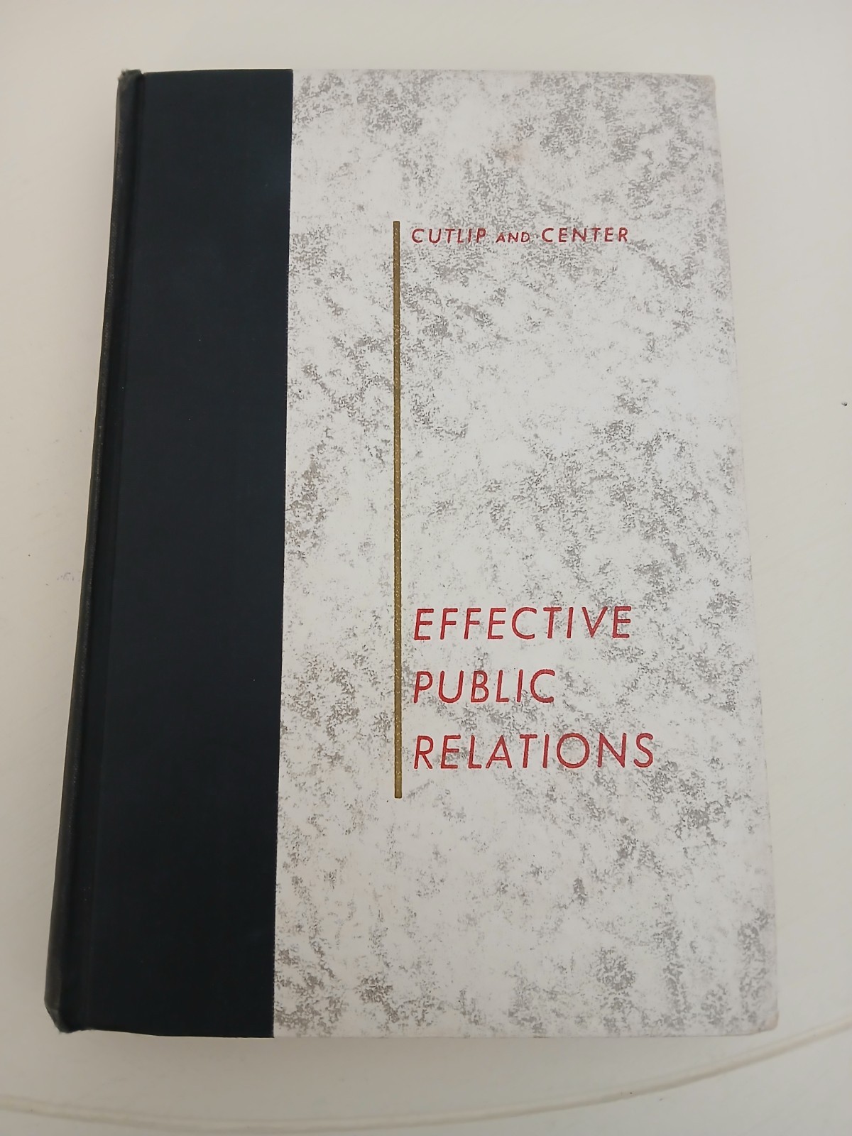 Scott M. Cutlip, Effective Public Relations: 2nd Edition 1958 HB/DJ