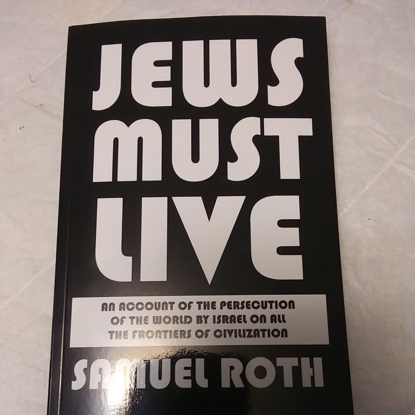 Jews Must Live by Samuel Roth PB 2013
