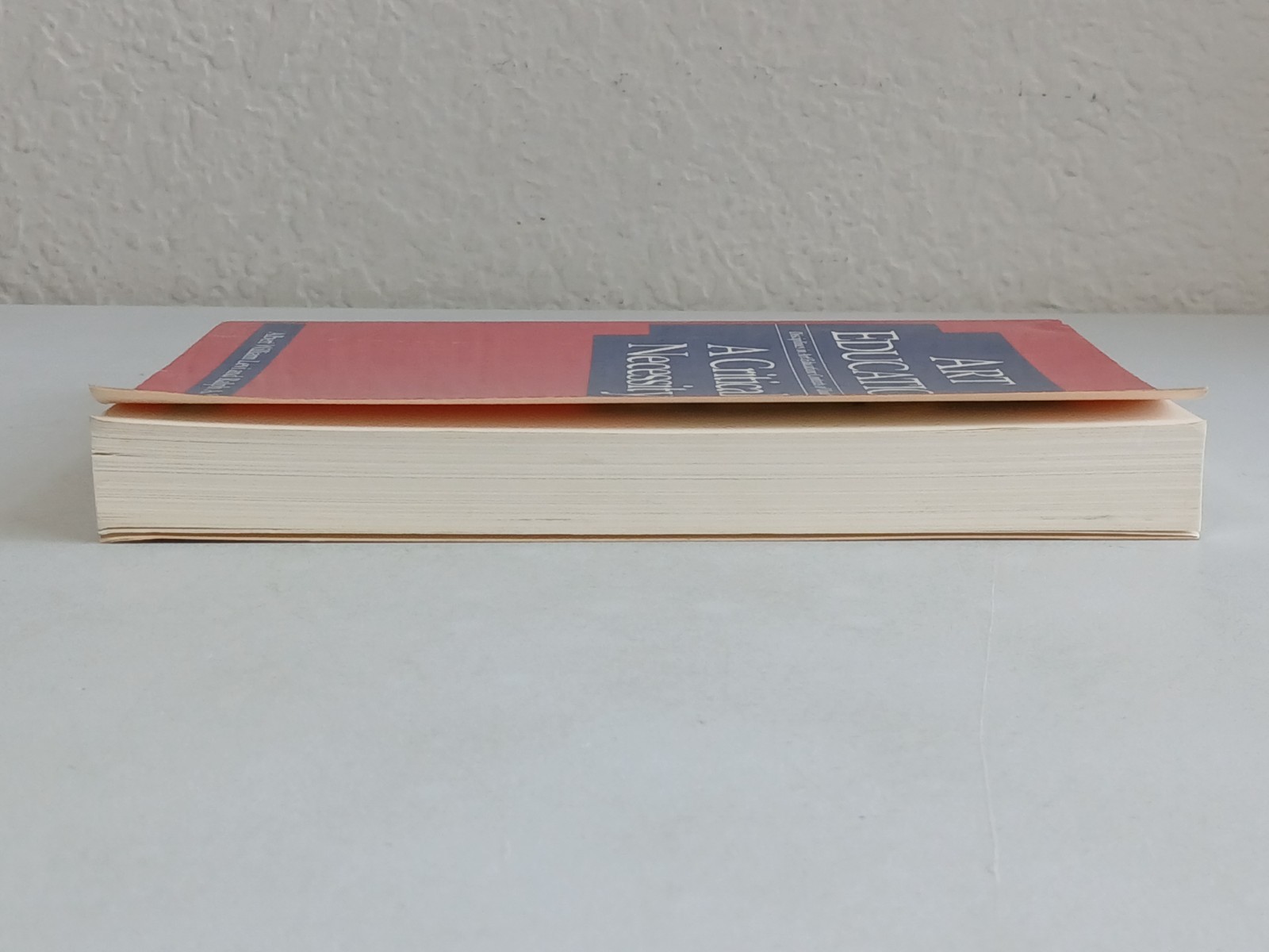 Levi & Smith ART EDUCATION: A CRITICAL NECESSITY Univ of Illinois Press 1991