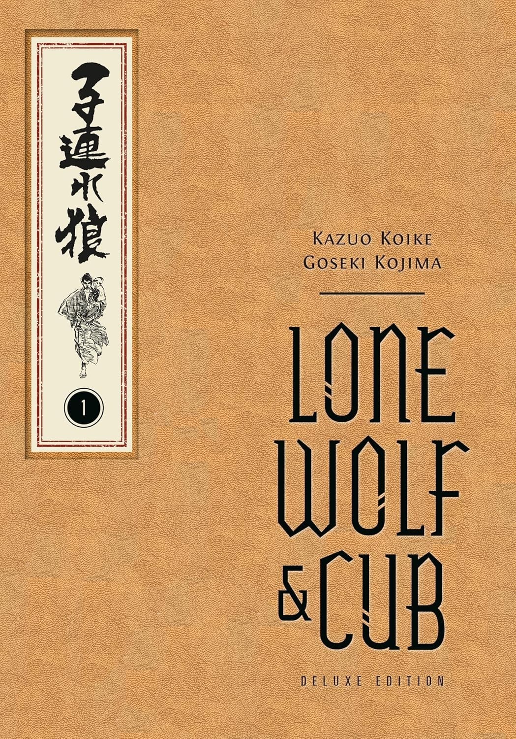 Lone Wolf and Cub Deluxe Edition Volume 1 Hardcover by Koike, Kazuo